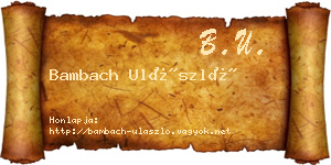 Bambach Ulászló névjegykártya